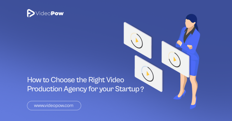 How to Choose the Right Video Production Agency for your Startup?